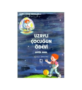 Uzaylı Çocuğun Ödevi Aytül Akal Uçanbalık Yayınları