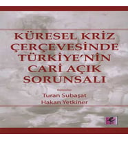 Küresel Kriz Çerçevesinde Türkiye'nin Cari Açık Sorunsalı