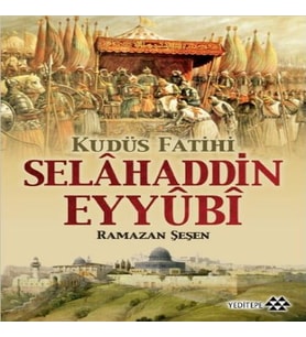 Kudüs Fatihi Selahaddin Eyyübi