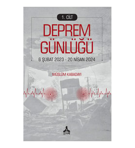 Deprem Günlüğü 1