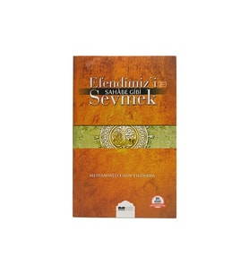 M. Emin Yıldırım - Efendimiz'i Sahabe Gibi Sevmek