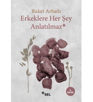 Erkeklere Her Şey Anlatılmaz
