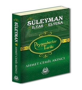 Peygamberler Tarihi - Hz. Süleyman, Hz. İlyas ve Hz. Elyesa (Ciltli)