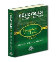 Peygamberler Tarihi - Hz. Süleyman, Hz. İlyas ve Hz. Elyesa (Ciltli)