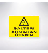 Şalteri Açmadan Uyarın