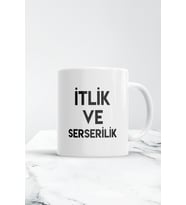 İtlik Ve Serserilik Kupa Bardak
