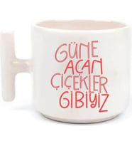 Tanem Güne Açan Çiçekler Dibiyiz - T Kulp Kupa