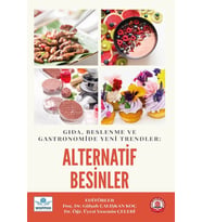 Gıda, Beslenme ve Gastronomide Yeni Trendler: Alternatif Besinler