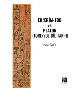 Er/Erim-Tod Ve Platon (Töre/Yol-Dil-Tarih)