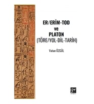 Er/Erim-Tod Ve Platon (Töre/Yol-Dil-Tarih)