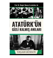 Atatürk’ün Gizli Kalmış Anıları
