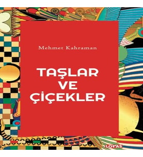 Taşlar ve Çiçekler