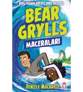 Denizle Mücadele - Bear Grylls Maceraları