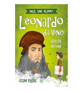 Leonardo Da Vinci-Gerçek Bir Dahi