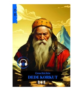 A2-B1 SEVİYE GESCHICHTE DEDE KORKUT (ALMANCA)