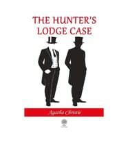 The Hunter's Lodge Case