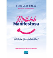 MUTLULUK MANİFESTOSU - Mutluluk Bir Yolculuktur!
