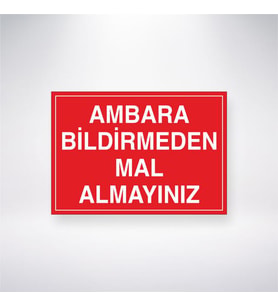 Ambara Bildirmeden Mal Almayınız 21x35 Arkası Yapışkanlı Levha
