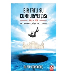 Bir Tatlı Su Cumhuriyetçisi Ve Onun Geçmişe Yolculuğu