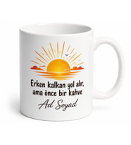 Erken Kalkan Yol Alır Sabahın Körü Dinç İnsan Kupası Hediye Bardak