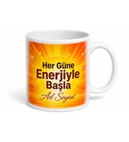 Kişiye Özel Enerji Dolu Günler Baskılı Kupa Bardak Hediye