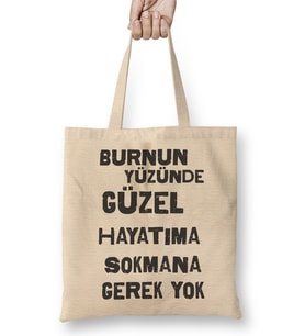 Komik Söz Hayatıma Sokmana Gerek Yok Bez Çanta Uzun Saplı