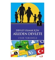 Devlet Olmak İçin Aileden Devlete