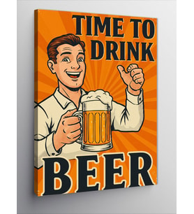 Kanvas Tablo "Time To Drink Beer" Afişi