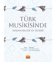Türk Musikisinde Makam Bilgisi ve Tatbiki