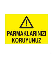 Parmaklarınızı Koruyunuz Uyarı Levhası 20x30cm (Karışık)