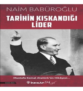 Tarihin Kıskandığı Lider
