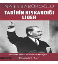 Tarihin Kıskandığı Lider