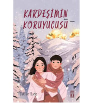 KARDEŞİMİN KORUYUCUSU JULIE LEE TİMAŞ