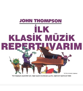 JOHN THOMPSON İLK KLASİK MÜZİK REPERTUVARIM