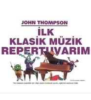 JOHN THOMPSON İLK KLASİK MÜZİK REPERTUVARIM