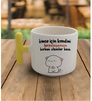 Tanem Kimse Için Kendimi Hırpalayamam Kurban Olsunlar Bana - T Kulp Kupa