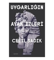 Uygarlığın Ayak İzleri - Krallar ve Tanrılar
