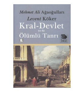 Kral-Devlet ya da Ölümlü Tanrı
