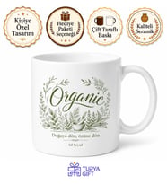 Organic Yazılı Organik Kupa Bardak Doğa Dostu Hediye Porselen Mug