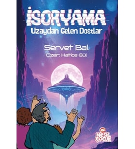 İsoryama Uzaydan Gelen Dostlar