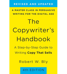 Copywriter'S Handbook, The (4Th Edition): A Step-By-Step Guide To Writing Copy That Sells (Kapak Res