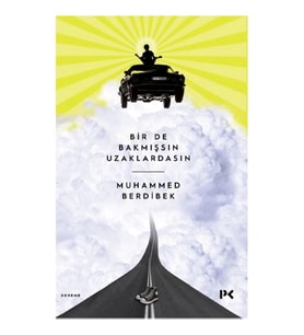 Bir de Bakmışsın Uzaklardasın