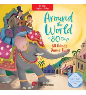 İki Dilli : İngilizce-Türkçe Around The World İn 80 Days - 80 Günde Dünya Turu
