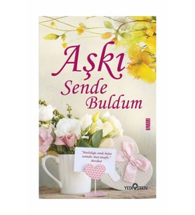 Aşkı Sende Buldum - Akif Bayrak - Yediveren Yayınları