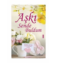 Aşkı Sende Buldum - Akif Bayrak - Yediveren Yayınları