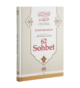 İlahi Armağan 62 Sohbet - Abdülkadir Geylani