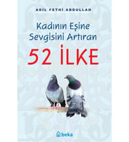 Kadının Eşine Sevgisini Artıran 52 İlke Beka Yayınları Adil Fethi Abdullah