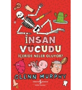 İnsan Vücudu / Içeride Neler Oluyor?