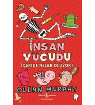 İnsan Vücudu / Içeride Neler Oluyor?