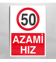 Azami Hız 50 Uyarı Levhası 70x100cm (Karışık)
